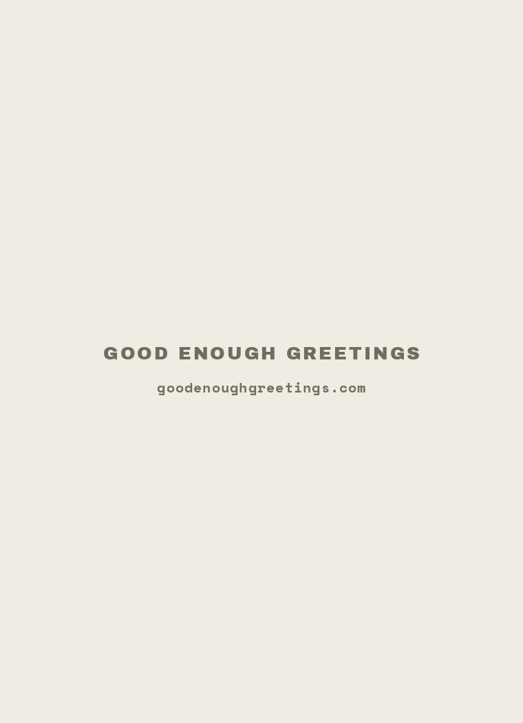 Card back: Good Enough Greetings